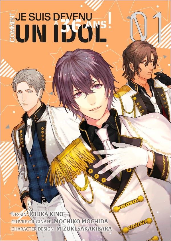 Couverture du T1 de "Comment je suis devenu un idol à 36 ans !"